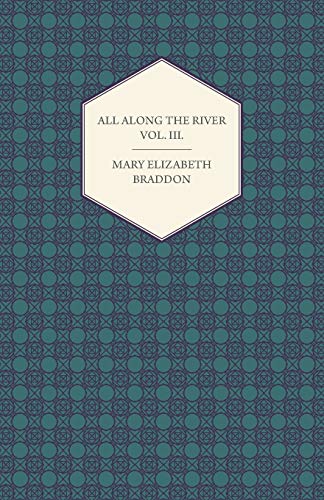 All Along the River Vol. III.