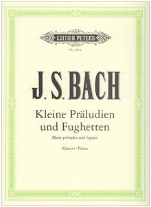 Kleine Präludien und Fughetten: für Klavier / Piano / Short preludes and fugues