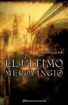 El Ultimo Merovingio (Planeta Internacional)