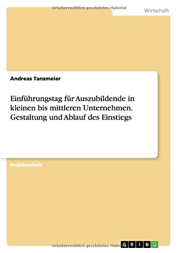 Einführungstag für Auszubildende in kleinen bis mittleren Unternehmen. Gestaltung und Ablauf des Einstiegs
