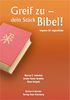 Greif zu - dein Stück Bibel: Impulse für Jugendliche