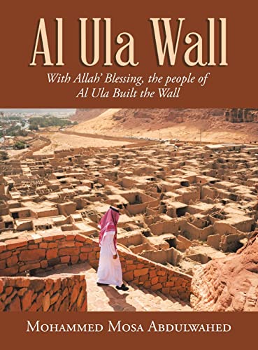Al Ula Wall: With Allah' Blessing, the People of Al Ula Built the Wall