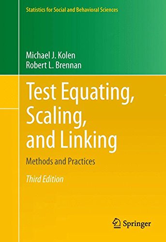 Test Equating, Scaling, and Linking: Methods and Practices (Statistics for Social and Behavioral Sciences)