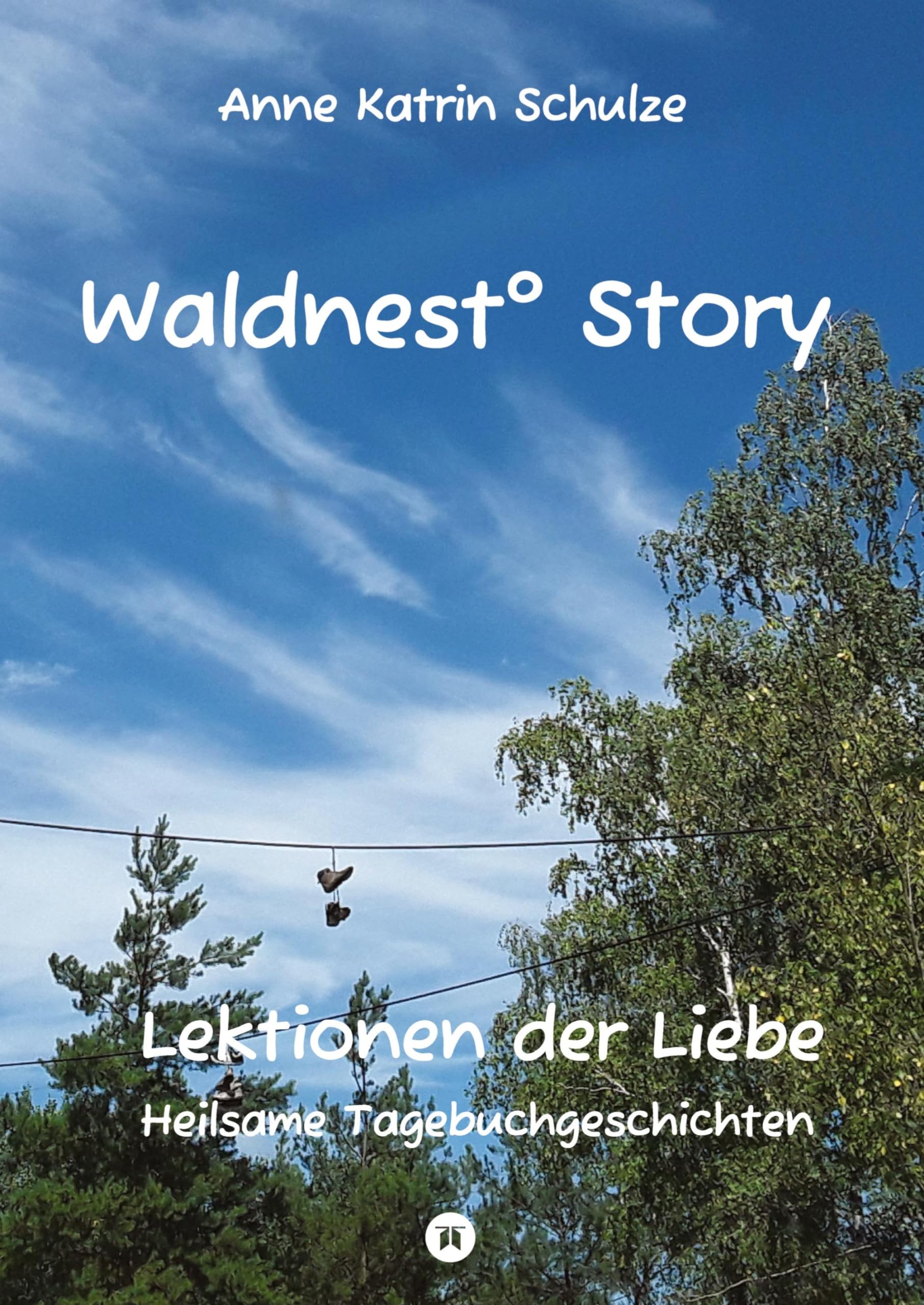 Waldnest° Story: Lektionen der Liebe - Heilsame Tagebuchgeschichten
