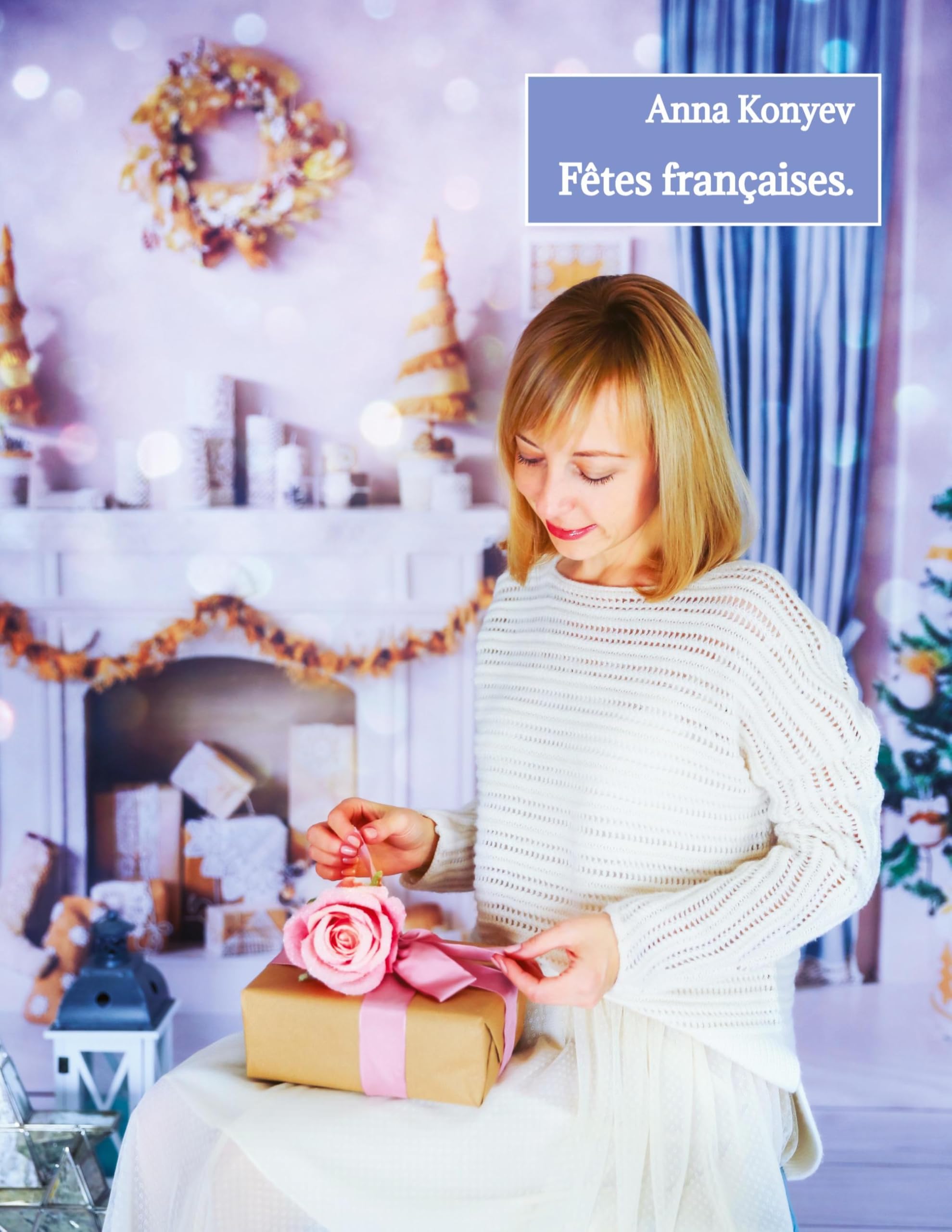 Fêtes françaises.: Rezeptsammlung.