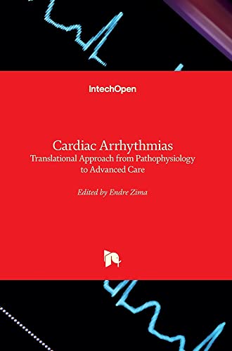 Cardiac Arrhythmias: Translational Approach from Pathophysiology to Advanced Care