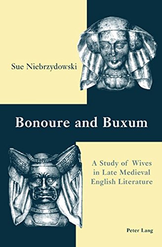 Bonoure and Buxum: A Study of Wives in Late Medieval English Literature