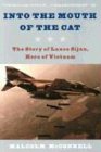 Into The Mouth Of The Cat: The Story Of Lance Sijan, Hero Of Vietnam