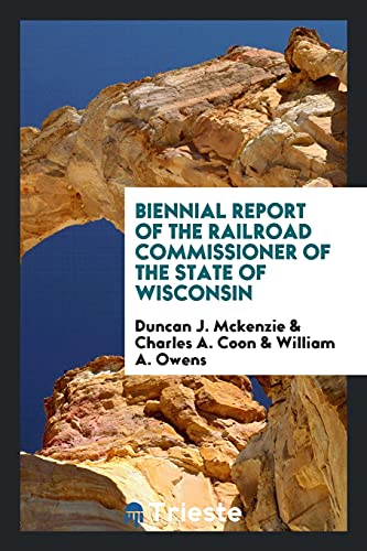 Biennial Report of the Railroad Commissioner of the State of Wisconsin