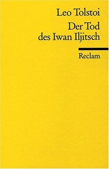 Der Tod des Iwan Jljitsch: Erzählung