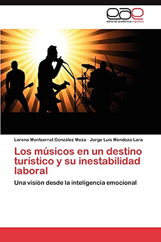 Los músicos en un destino turístico y su inestabilidad laboral: Una visión desde la inteligencia emocional