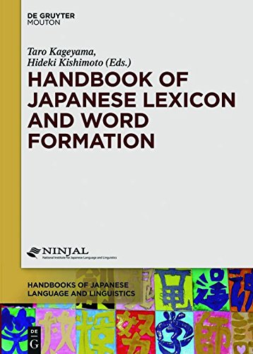 Handbook of Japanese Lexicon and Word Formation (Handbooks of Japanese Language and Linguistics, Band 3)