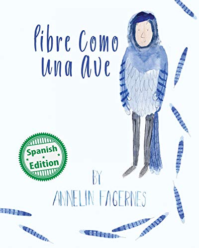 Libre como una ave (Xist Kids Spanish Books)