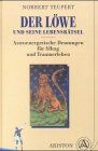 Der Löwe und seine Lebensrätsel. Astroenergetische Deutungen für Alltag und Traumerleben