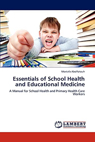 Essentials of School Health and Educational Medicine: A Manual for School Health and Primary Health Care Workers
