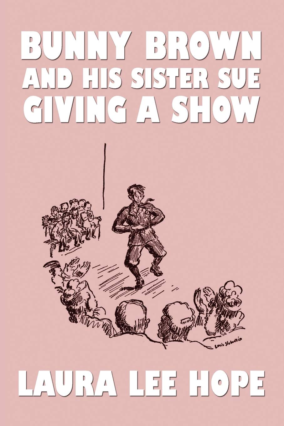 Bunny Brown and his Sister Sue Giving a Show (Bunny Brown and His Sister Sue (Paperback))