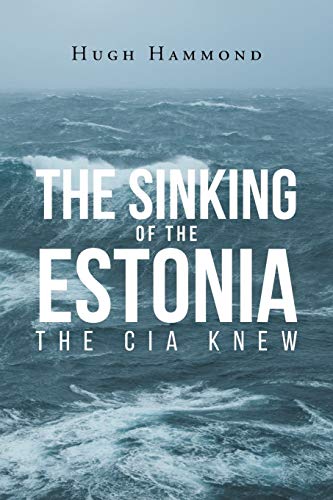 The Sinking of the Estonia: The CIA Knew