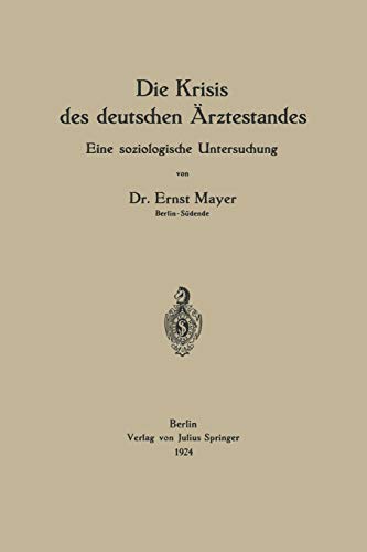 Die Krisis des deutschen Ärztestandes. Eine soziologische Untersuchung