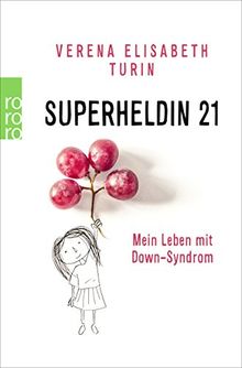 Superheldin 21: Mein Leben mit Down-Syndrom