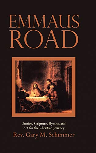 Emmaus Road: Stories, Scripture, Hymns, and Art for the Christian Journey