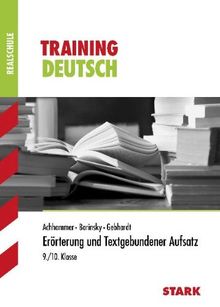 Training Deutsch Realschule / Erörterung und Textgebundener Aufsatz 9. / 10. Klasse