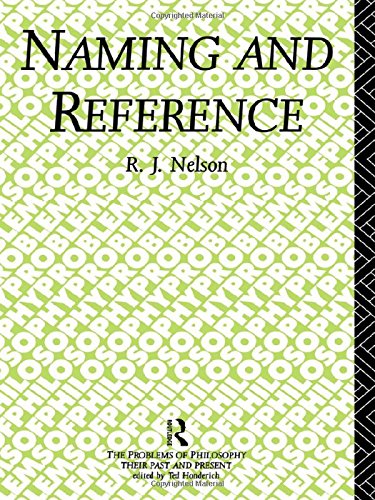 Naming and Reference: The Link of Word to Object (PROBLEMS OF PHILOSOPHY THEIR PAST AND PRESENT)