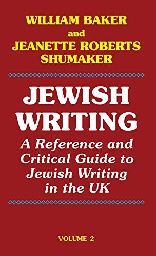 Jewish Writing: A Reference and Critical Guide to Jewish Writing in the UK Vol. 2