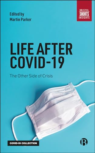 Life After COVID-19: The Other Side of Crisis