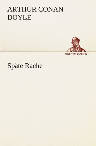 Späte Rache (TREDITION CLASSICS)