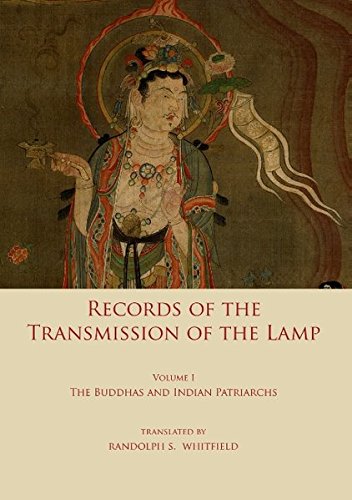 Record of the Transmission of the Lamp: Volume One: The Buddhas and indian patriarchs