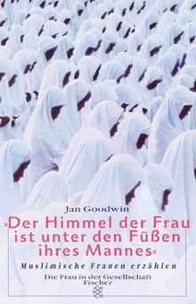 Der Himmel der Frau ist unter den Füßen ihres Mannes