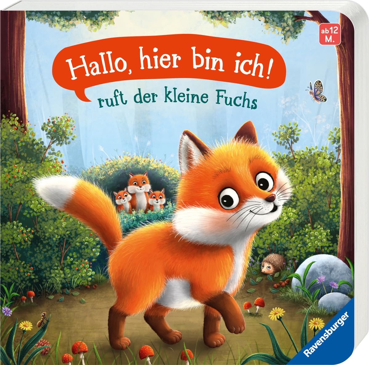 Hallo, hier bin ich!, ruft der kleine Fuchs: Meine allererste Tiergeschichte - Erstes Vorlesen für Kinder ab 1 Jahr