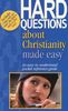 Hard Questions about Christianity Made Easy: Pocket-Sized Bible Reference Guides (Bible Made Easy)
