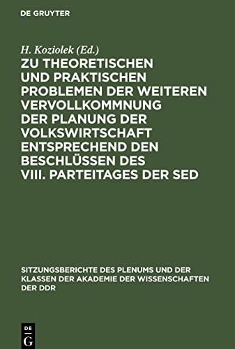 Zu theoretischen und praktischen Problemen der weiteren Vervollkommnung der Planung der Volkswirtschaft entsprechend den Beschlüssen des VIII. Parteitages der SED