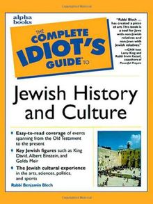 The Complete Idiot's Guide to Jewish History and Culture