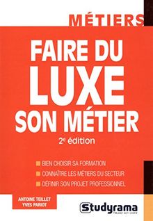 Faire du luxe son métier