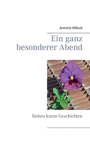 Ein ganz besonderer Abend: Sieben kurze Geschichten