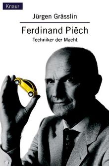 Ferdinand Piech. Techniker der Macht