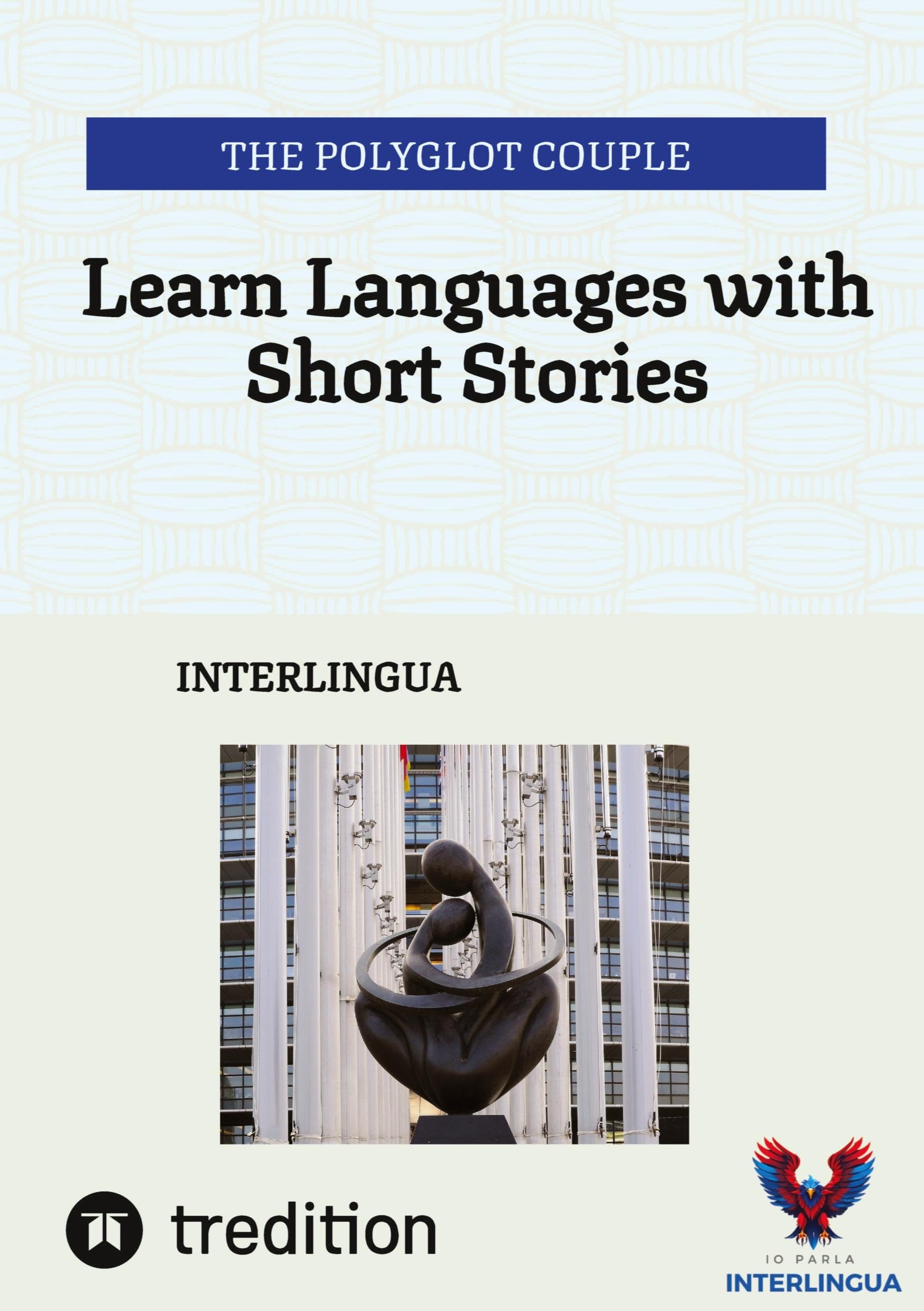 Learn Languages with Short Stories: INTERLINGUA