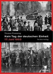 Kein Tag der deutschen Einheit. 17. Juni 1953