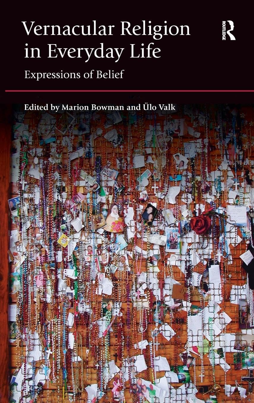 Vernacular Religion in Everyday Life: Expressions of Belief