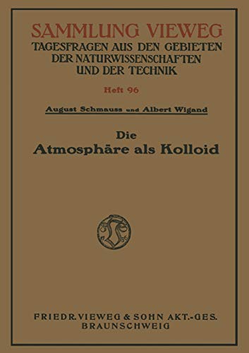 Die Atmosphäre als Kolloid (Sammlung Vieweg, 96, Band 96)
