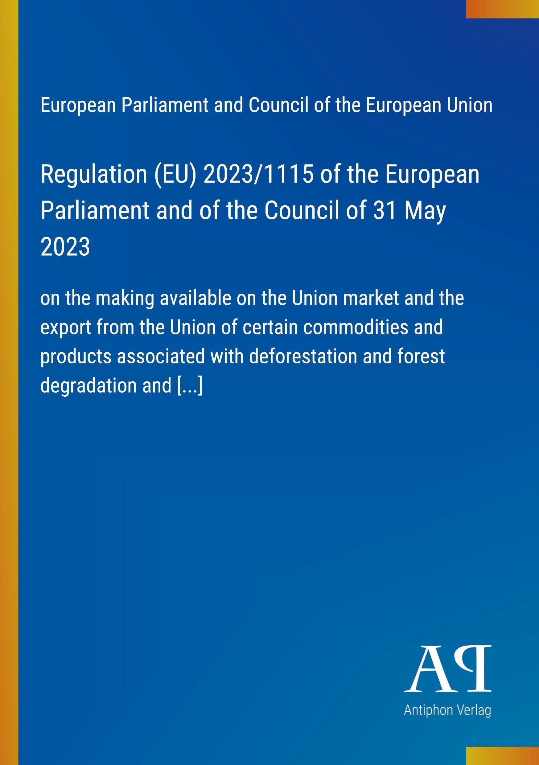 Regulation (EU) 2023/1115 of the European Parliament and of the Council of 31 May 2023