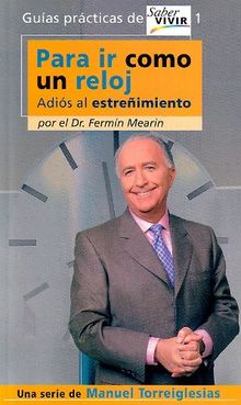 Para ir como un reloj : adiós al estreñimiento (Guias Practicas de Saber Vivir)