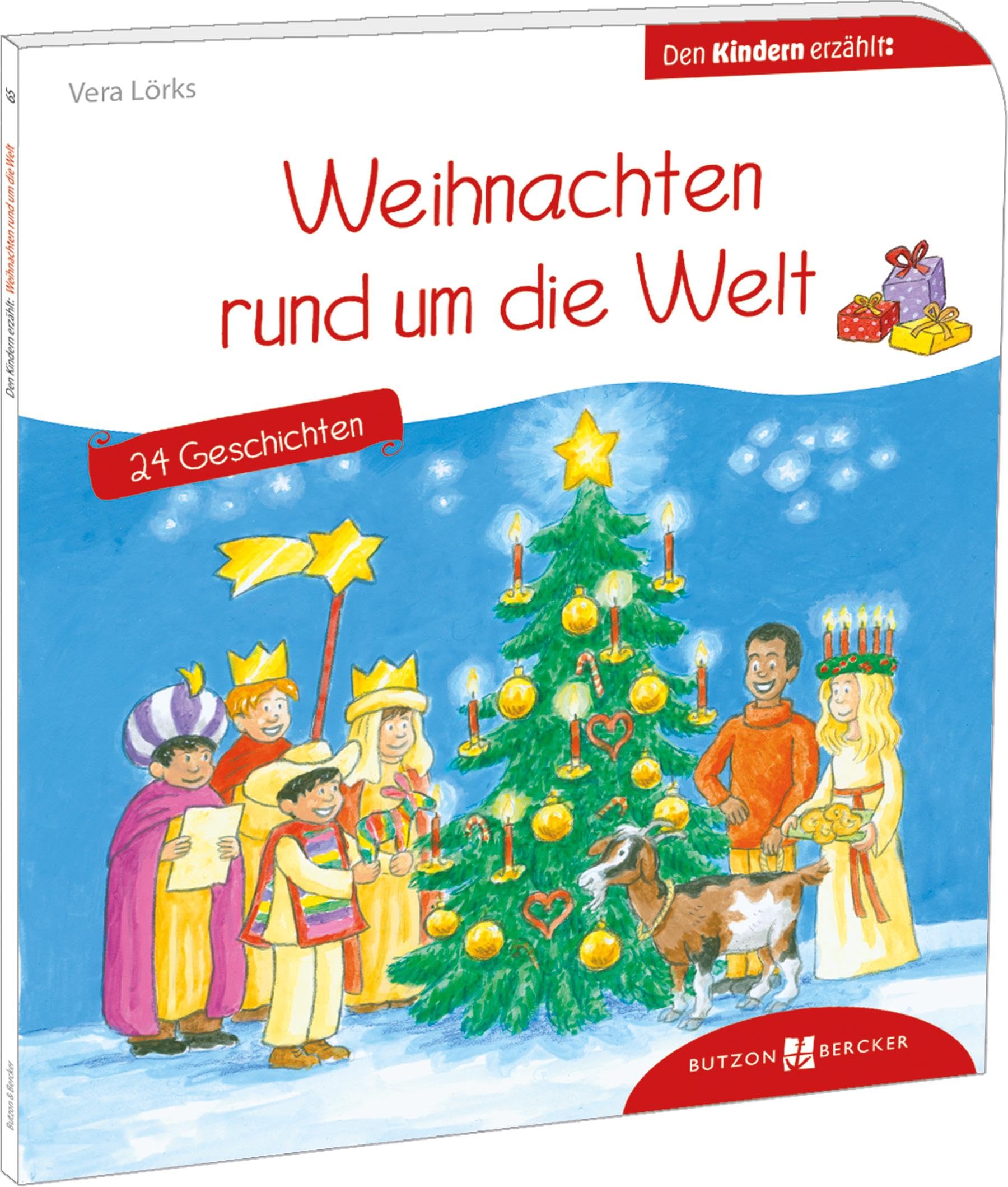 Weihnachten rund um die Welt. 24 Geschichten den Kindern erzählt: Den Kindern erzählt/erklärt 65 (Den Kindern erzählt/erklärt DKE)