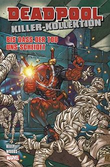 Deadpool Killer-Kollektion: Bd. 8: Bis dass der Tod uns scheidet