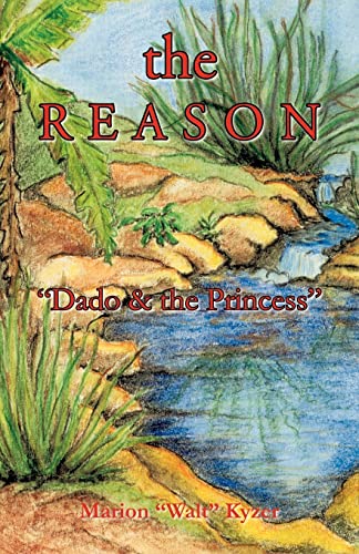 The Reason: Dado & the Princess