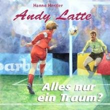 Andy Latte 01. Alles nur ein Traum? CD