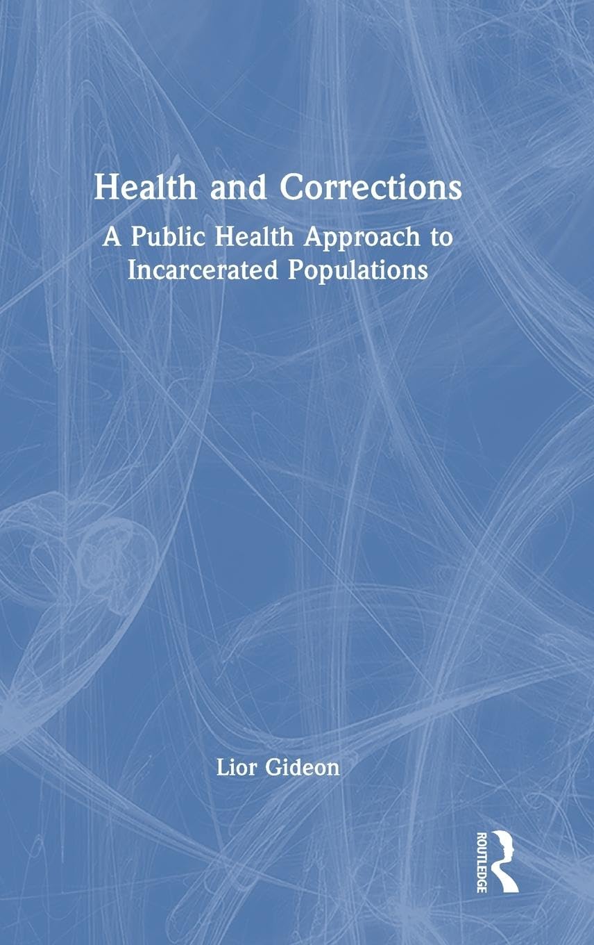 Health and Corrections: A Public Health Approach to Incarcerated Populations