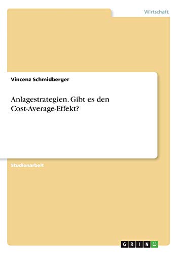 Anlagestrategien. Gibt es den Cost-Average-Effekt?
